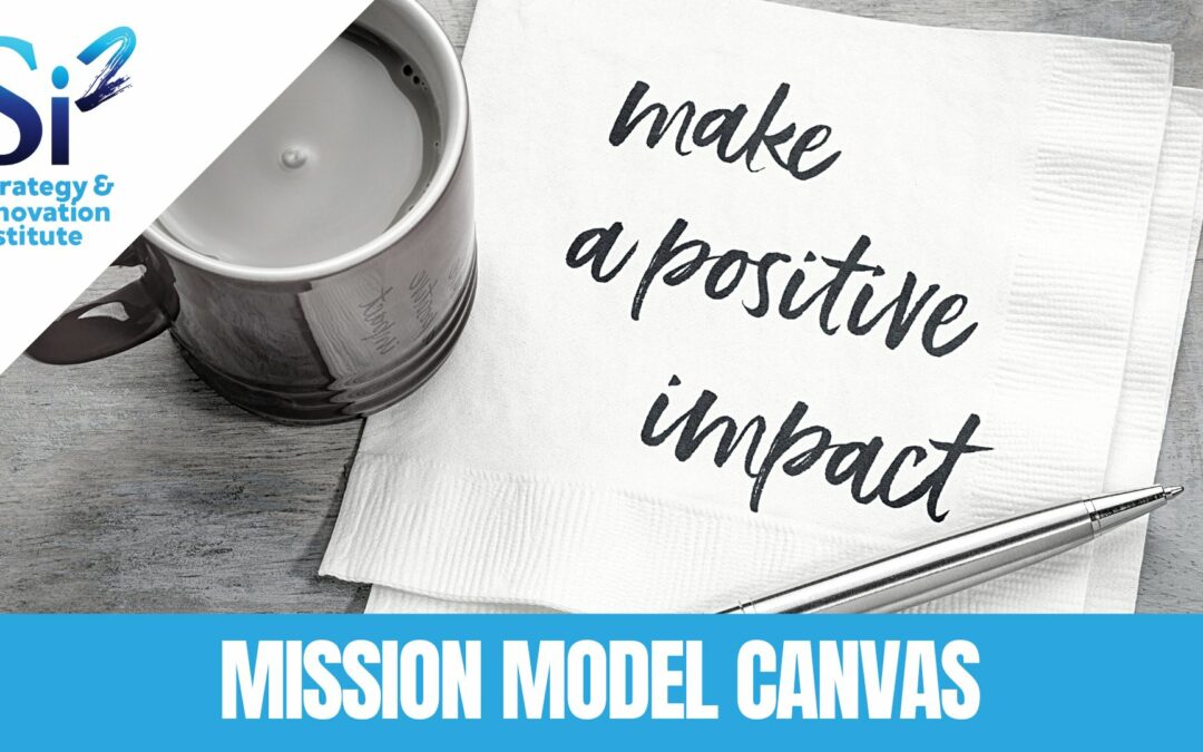 Social Impact & The Mission Model Canvas